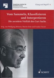 Cover "Vom Sammeln, Klassifizieren und Interpretieren. Curt Sachs"