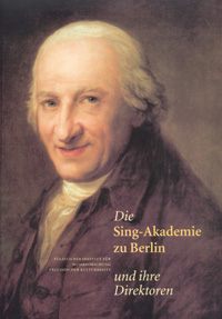 Cover Publikation "Die Singakademie in Berlin"